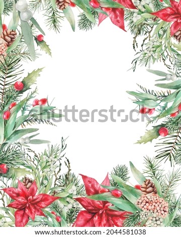 Watercolor Christmas floral frame. Botanical greeting card design with traditional plants decor: mistletoe, eucalyptus leaves, holly, rosemary, spruce, berries. Holiday illustration isolated on white