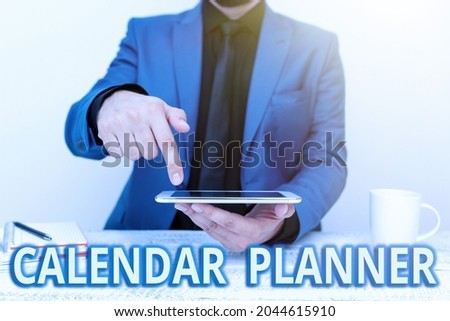 Conceptual caption Calendar Planner. Conceptual photo schedule of activities or task that must be completed Presenting Communication Technology Smartphone Voice And Video Calling