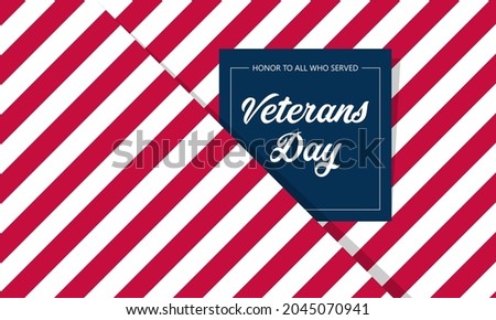 Veterans Day, honoring everyone who served.
Concept for greeting card, web banner with American flag colors. Vector flat illustration