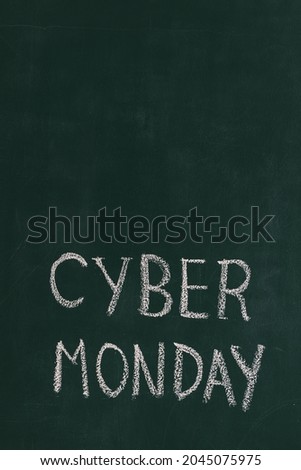 Cyber Monday written with chalk on the bottom of the blackboard