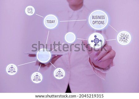 Sign displaying Business Options. Business approach one thing that can be chosen from a set of possibilities Lady Holding Tablet Pressing On Virtual Button Showing Futuristic Tech.