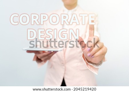 Sign displaying Corporate Design. Word for official graphical design of the logo and name of a company Presenting New Technology Ideas Discussing Technological Improvement
