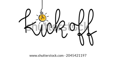 Slogan Kick off meeting. Fired from your team or private talking about company. Busines concept. Meeting place for session project, Vector quote sign. motivation, inspiration message. Lamp idea. Royalty-Free Stock Photo #2045421197