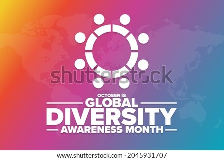October is Global Diversity Awareness Month. Holiday concept. Template for background, banner, card, poster with text inscription. Vector EPS10 illustration Royalty-Free Stock Photo #2045931707