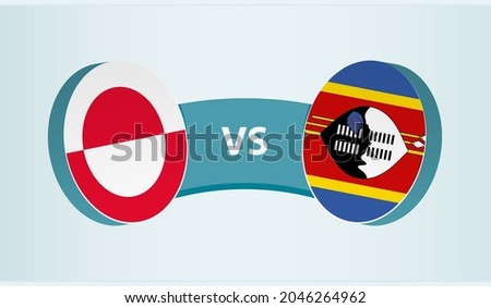 Greenland versus Swaziland, team sports competition concept. Round flag of countries.