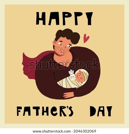Happy Father's Day greeting card design, banner. Superhero dad in a cape carefully holds and hugs his little baby and looks on child with love and smile. Vector cartoon illustration. 