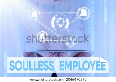 Text caption presenting Soulless Employee. Conceptual photo lack human qualities and the ability to produce feelings Lady In Uniform Touching And Using Futuristic Holographic Technology.