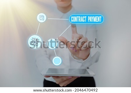 Inspiration showing sign Contract Payment. Business idea payments made by payer to the payee as per agreement terms Lady Holding Tablet Pressing On Virtual Button Showing Futuristic Tech.
