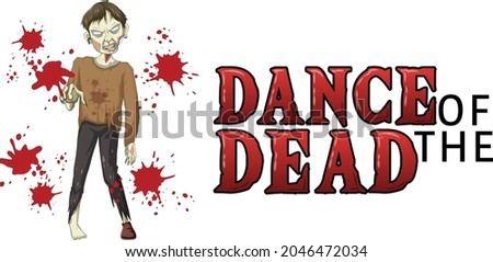 Dance of the dead text design with creepy zombie illustration