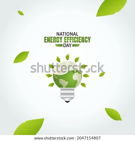 vector graphic of national energy efficiency day good for national energy efficiency day celebration. flat design. flyer design.flat illustration. Royalty-Free Stock Photo #2047154807