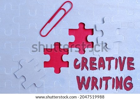 Conceptual caption Creative Writing. Business idea fiction or poetry which displays imagination or invention Building An Unfinished White Jigsaw Pattern Puzzle With Missing Last Piece