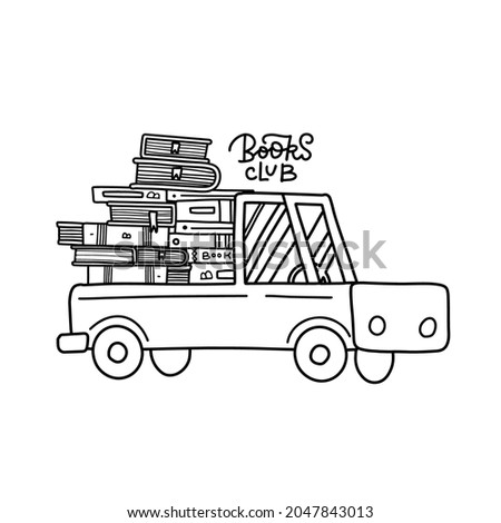 A stack of books inside a truck. Books club coloring page for kids. Online delivery concept. Delivery vehicle for online bookstore. Doodle vector illustration.