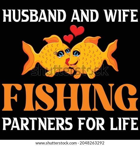 Husband and Wife fishing partners for life design