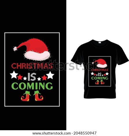 Christmas is coming new tshirt design 2021