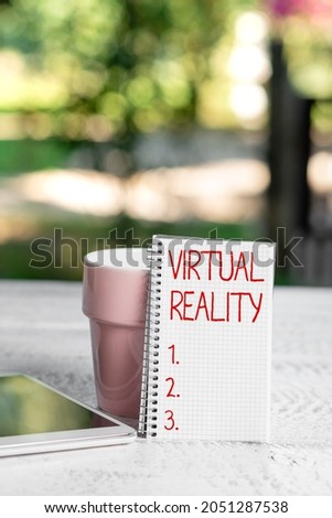 Sign displaying Virtual Reality. Word Written on an artificial environment that is created with software Calming And Refreshing Environment, Garden Coffee Shop Ideas