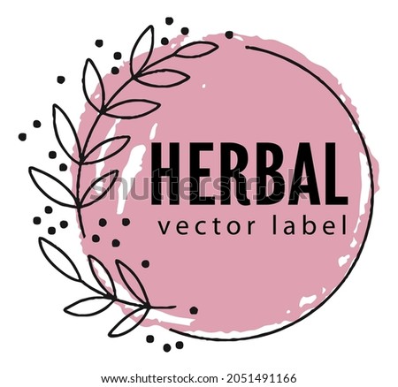 Natural and organic, herbal and botanic, isolated rounded shape with foliage. Feminine card or tag, package for eco friendly products. Label or banner, emblem or logotype. Vector in flat style