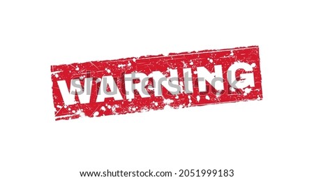 Warning Grunge Stamp Sign Vector Design. Caution Icon.