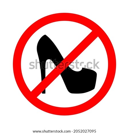 Warning banner no high heels. Not allowed stiletto shoes. Ban high heels sign isolated on white background. Vector illustration Royalty-Free Stock Photo #2052027095