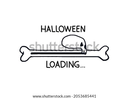 Halloween loading bar. Doodle progress bar bone with a skull in profile outline. Vector stock illustration black on the white sketch with quote Halloween loading