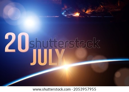 July 20th. Day 20 of month, Calendar date. The spaceship near earth globe planet with sunrise and calendar day. Elements of this image furnished by NASA. Summer month, day of the year concept