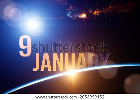 January 9th. Day 9 of month, Calendar date. The spaceship near earth globe planet with sunrise and calendar day. Elements of this image furnished by NASA. Winter month, day of the year concept