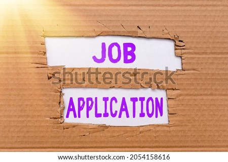 Sign displaying Job Application. Business showcase The standard business document serves a number of purposes Forming New Thoughts Uncover Fresh Ideas Accepting Changes