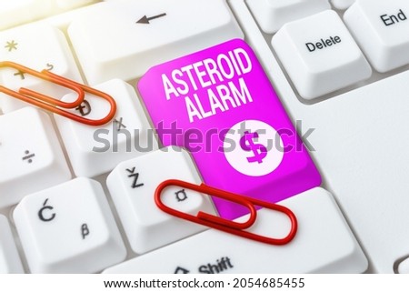 Text sign showing Asteroid Alarm. Business showcase warning to prepare the cities in a space rock s is flight path Publishing Typewritten Documents Online, Typing Long Term Contract