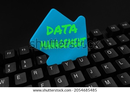 Writing displaying text Data Management. Business approach disciplines related to managing data as a valuable resource Typing New Email Titles Concept, Drafting Internet Article Ideas