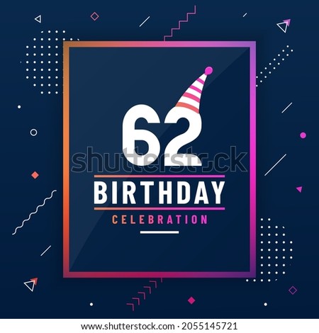 62 years birthday greetings card, 62 birthday celebration background colorful free vector. Royalty-Free Stock Photo #2055145721