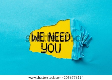 Conceptual display We Need You. Business approach asking someone to work together for certain job or target Abstract Discovering New Life Meaning, Embracing Self Development Concept Royalty-Free Stock Photo #2056776194