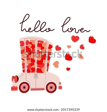 Vector hand drawn illustration of cute car with pink and red hearts and slogan Hello Love for Valentine's Day a. Colorful auto with flying hearts clip art in flat design, isolated on white background.