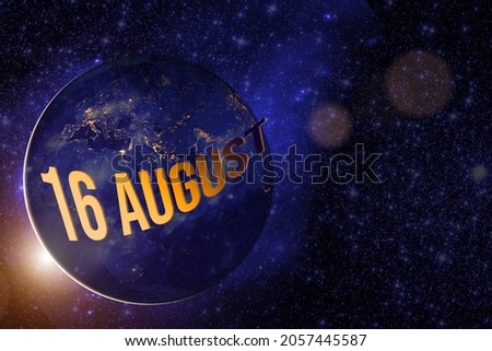 August 16th. Day 16 of month, Calendar date. Earth globe planet with sunrise and calendar day. Elements of this image furnished by NASA. Summer month, day of the year concept