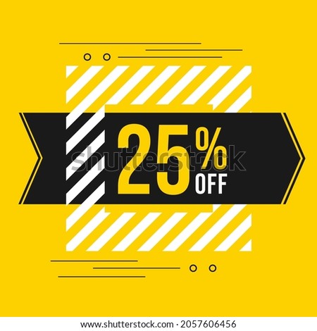 25% off sale. Discount price. Discounted special offer announcement. Black, yellow and white color conceptual banner for promotions and offers at 25 percent off