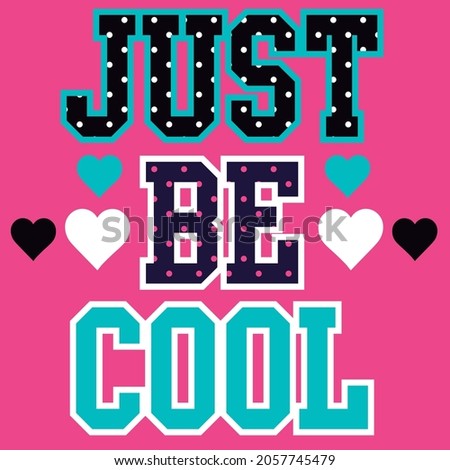 vector just be cool,hearts and pink background