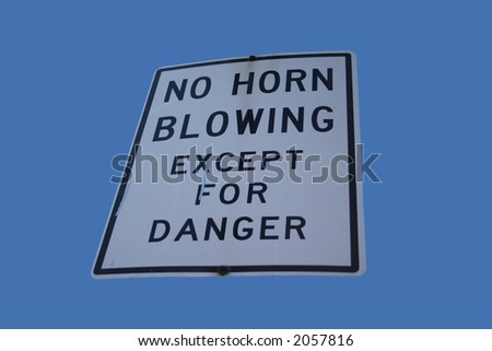 no horn blowing except for danger
