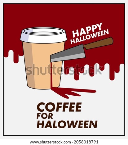 A cup of coffee and knife design for halloween party with space for text, seasonal greeting, fall holiday. Vector illustration.