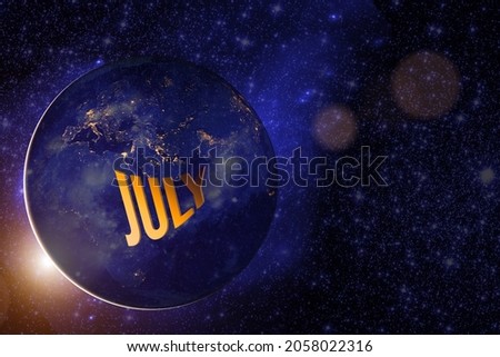 July. Month, Calendar month.Earth globe planet with sunrise and calendar day. Elements of this image furnished by NASA. Summer , month of the year concept