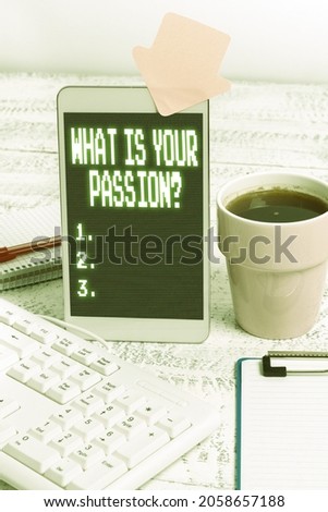 Handwriting text What Is Your Passion Question. Conceptual photo asking about his strong and barely controllable emotion Typing New Ideas Business Planning Idea Voice And Video Calls