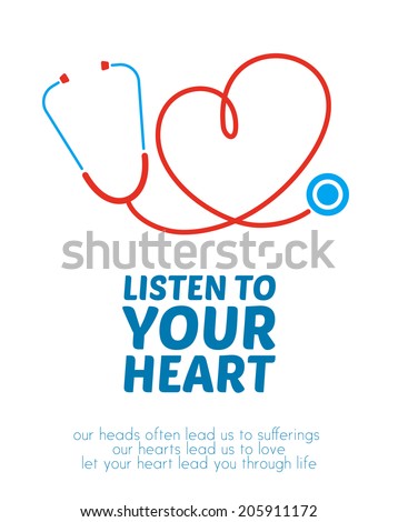 Stethoscope forming heart with its cord. Creative illustration with motivational message. Royalty-Free Stock Photo #205911172