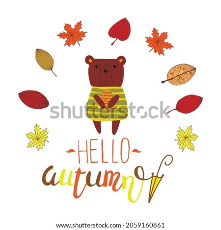 Hello autumn: doodle vector illustration with cute little bear. For autumn greeting cards, t-shirt prints, scrapbook. Fashion baby print in orange, red and blue colors.