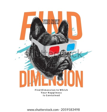 Find The New Dimension With Illustration Of A Dog Wearing 3d Glasses, Vector Typography