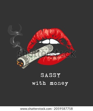 sassy with money slogan with banknote cigarette on girl lips vector illustration on black background  Royalty-Free Stock Photo #2059587758