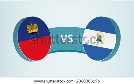 Liechtenstein versus Nicaragua, team sports competition concept. Round flag of countries.