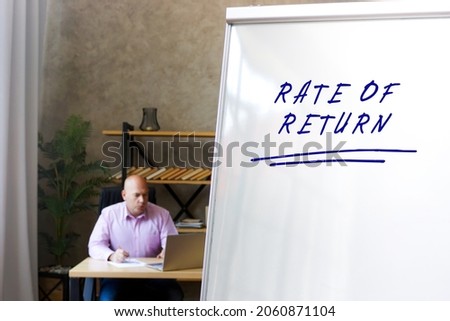 Conceptual photo about RATE OF RETURN with written phrase. 
