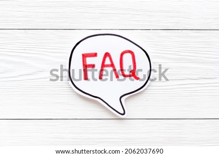 Concept of faq word on paper bubble. Frequently asked questions concept
