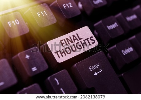 Text caption presenting Final Thoughts. Internet Concept Conclusion Last Analysis Recommendations Finale of idea Converting Analog Data To Digital Media, Typing Forum Helpful Tips Royalty-Free Stock Photo #2062138079