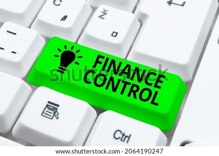 Hand writing sign Finance Control. Business concept procedures that are implemented to manage finances Creating New Word Processing Program, Fixing Complicated Programming Codes