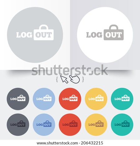 Logout sign icon. Sign out symbol. Lock icon. Round 12 circle buttons. Shadow. Hand cursor pointer. Vector