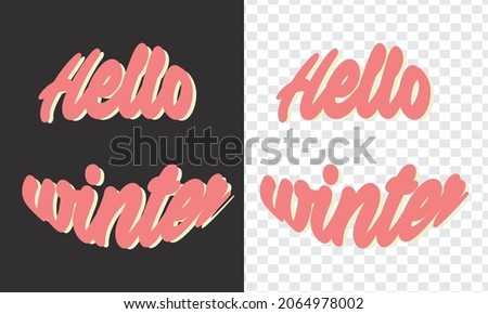 hello  winter quote lettering Vector Hello spring Holiday Illustration