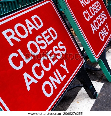 Road Closed Access Only Red Warning Signs Or Notices To Motorists With No People